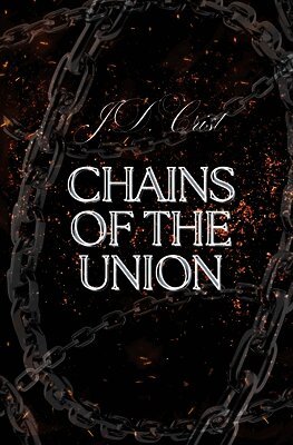 J D Crist - Chains of Union, Häftad