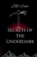 J D Crist - Secrets of the Underdark, Häftad