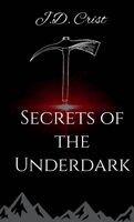 J D Crist - Secrets of the Underdark, Inbunden