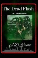 J D Crist - Dead Flash - Omnibus, Inbunden