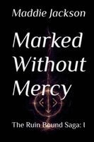 Maddie Jackson - Marked Without Mercy, Häftad
