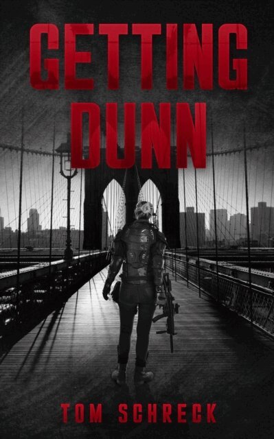 Tom Schreck - Getting Dunn, E-bok