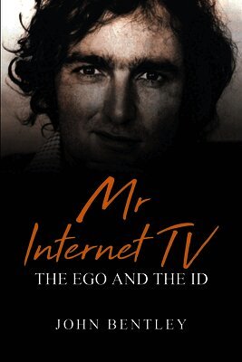 John Bentley - Mr Internet TV, Häftad