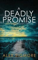 Alex Sigmore - Deadly Promise, Häftad. Tillgänglighet: Lägg i varukorg