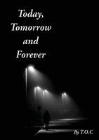T O C - Today, Tomorrow and Forever, Häftad