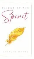 Jocelyn Oades - Flight of the Spirit, Inbunden. Tillgänglighet: Lägg i varukorg