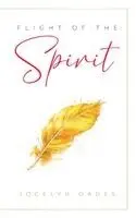 Jocelyn Oades - Flight of the Spirit, Häftad. Tillgänglighet: Tillfälligt slut