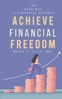 Bba Mba Ellis - Achieve Financial Freedom, Häftad. Tillgänglighet: Lägg i varukorg