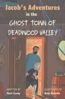 Mark Crosby - Jacob's Adventures in the Ghost Town of Deadwood Valley, Häftad. Tillgänglighet: Lägg i varukorg