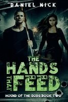 Daniel Nick - Hands That Feed, Häftad. Tillgänglighet: Lägg i varukorg
