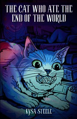 Kysa Steele - Cat Who Ate the End of the World, Häftad