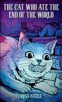 Kysa Steele - Cat Who Ate the End of the World, Häftad