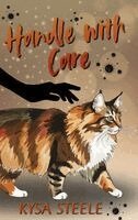 Kysa Steele - Handle with Care, Inbunden