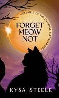 Kysa Steele - Forget Meow Not, Häftad. Tillgänglighet: Lägg i varukorg