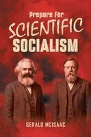 Gerald McIsaac - Prepare For Scientific Socialism, Häftad