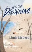Lindz McLeod - We, The Drowning, Häftad. Tillgänglighet: Lägg i varukorg