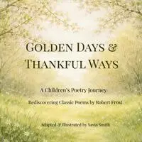 Savia Smith - Golden Days and Thankful Ways, Häftad. Tillgänglighet: Lägg i varukorg