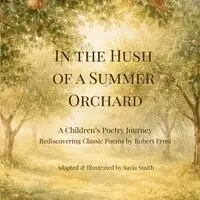 Savia Smith - In the Hush of a Summer Orchard, Häftad. Tillgänglighet: Lägg i varukorg