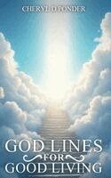 Cheryl D Ponder - God Lines for Good Living, Inbunden