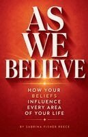 Sabrina Fisher Reece - As We Believe, Häftad