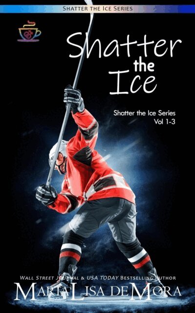 MariaLisa deMora - Shatter the Ice, E-bok