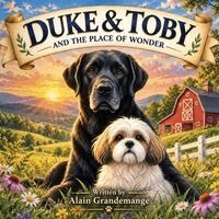 Alain Grandemange, Alandrea Publishing - Duke and Toby and the Place of Wonder, Häftad. Tillgänglighet: Lägg i varukorg