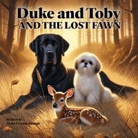 Alain Grandemange, Alandrea Publishing - Duke and Toby and the Lost Fawn, Häftad. Tillgänglighet: Lägg i varukorg