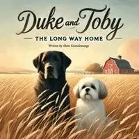 Alain Grandemange, Alandrea Publishing - Duke and Toby and The Long Way Home, Häftad. Tillgänglighet: Lägg i varukorg