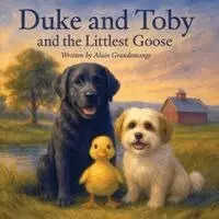 Alain Grandemange, Alandrea Publishing - Duke and Toby and the Littlest Goose, Häftad. Tillgänglighet: Lägg i varukorg