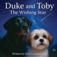 Alain Grandemange, Alandrea Publishing - Duke And Toby and The Wishing Star, Häftad. Tillgänglighet: Lägg i varukorg