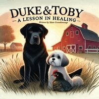 Alain Grandemange, Alandrea Publishing - Duke and Toby and A Lesson In Healing, Häftad. Tillgänglighet: Lägg i varukorg
