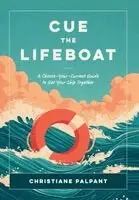Christiane Palpant - Cue the Lifeboat, Inbunden. Tillgänglighet: Lägg i varukorg