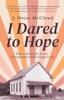 J Oscar McCloud - I Dared to Hope, Häftad. Tillgänglighet: Lägg i varukorg
