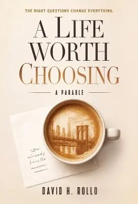 David H Rollo - Life Worth Choosing, Inbunden. Tillgänglighet: Lägg i varukorg