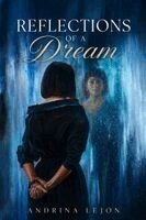 Andrina Lejon - Reflections of a Dream, Häftad. Tillgänglighet: Lägg i varukorg