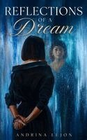 Andrina Lejon - Reflections of a Dream, Inbunden. Tillgänglighet: Lägg i varukorg