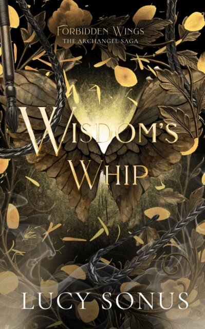 Lucy Sonus - Wisdom's Whip (Jehudiel, Forbidden Wings #2), E-bok