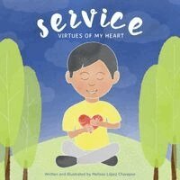 Melissa Lopez Charepoo - Service, Virtues of My Heart, Häftad. Tillgänglighet: Lägg i varukorg