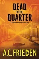 A C Frieden - Dead in the Quarter, Häftad