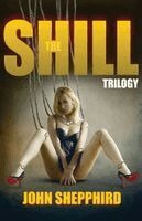 John Shepphird - Shill Trilogy, Häftad
