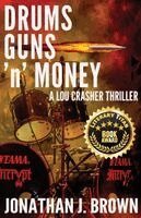 Jonathan J Brown - Drums, Guns 'n' Money, Häftad