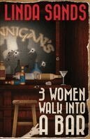 Linda Sands - 3 Women Walk into a Bar, Häftad