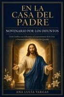 Ana Lucía Vargas - la Casa del Padre. Novenario por los Difuntos, Häftad