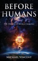 Michael Vincent - Before Humans, Inbunden. Tillgänglighet: Lägg i varukorg