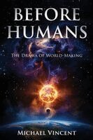 Michael Vincent - Before Humans, Häftad. Tillgänglighet: Lägg i varukorg