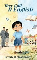 Beverly H Smolyansky - They Call It English, Inbunden