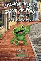 M K Pour, O K Pour - Journey of Jason the Frog(TM) AI Robot to Charleston, Häftad