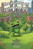 M K Pour, O K Pour - Journey of Jason the Frog(TM) AI Robot to Atlanta, Häftad