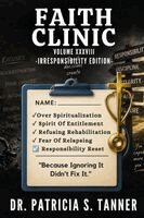 Patricia S Tanner, Inc Ibg Publications - Faith Clinic Volume XXXVIII Irresponsibiity Edition, Häftad. Tillgänglighet: Lägg i varukorg