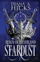 Diana Hicks - Reign of Silver and Stardust, Häftad